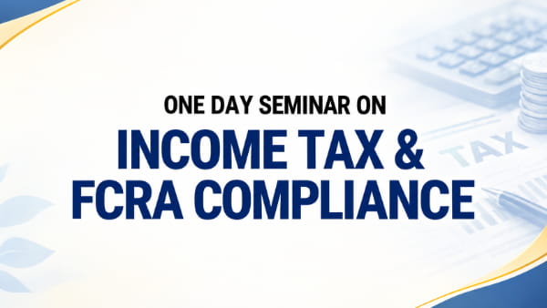 Seminar – Income Tax & FCRA
